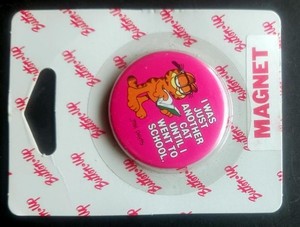 "I Was Just Another Cat Until I Went To School" Garfield Cat MAGNET 1 3/4" MOC