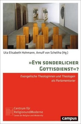 »Eyn sonderlicher Gottisdienst«?: Evangelische Theologinnen und Theologen a ...