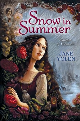 Snow in Summer: Fairest of Them All by Yolen, Jane