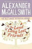 Alexander Mccall Smi - To The Land Of Long Lost Friends - Paperback - G245Z