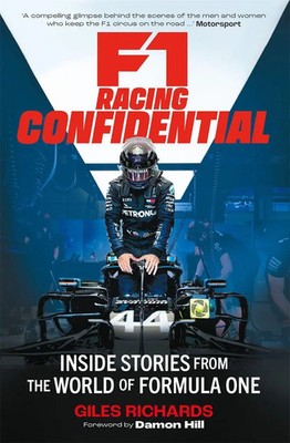 F1 Racing Confidential | Inside Stories from the World of Formula One | Richards