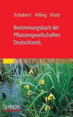Bestimmungsbuch der Pflanzengesellschaften Deutschlands by Rudolf Schubert (Germ