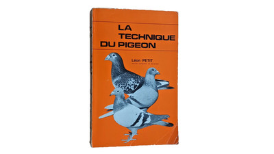   La Technique Du Pigeon-Léon Petit 1969-Taube-Buch Reisetaube.