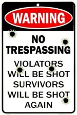 WARNING NO TRESPASSING VIOLATORS WILL BE SHOT EMBOSSED METAL PARKING SIGN