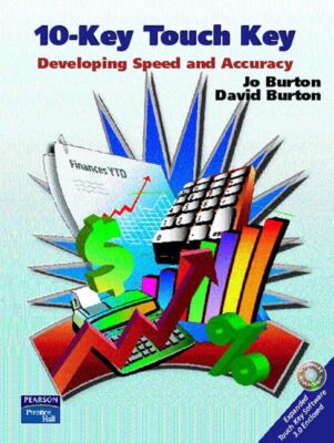 10-Key Touch Key: Developing Speed and Accuracy by Burton