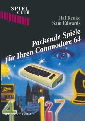 Packende Spiele Für Ihren Commodore 64 by Renko; Edwards