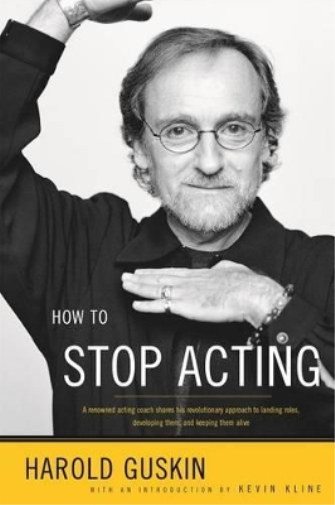 Harold Guskin How to Stop Acting (Tascabile)