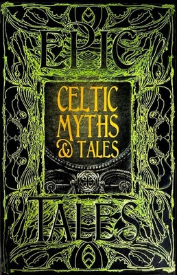 Celtic Myths & Tales: Epic Tales by J.K. Jackson (English) Hardcover Book