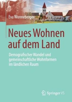 Neues Wohnen Auf Dem Land: Demografischer Wandel Und Gemeins...