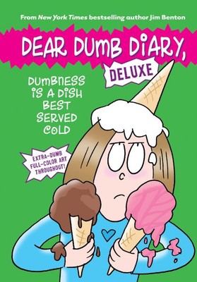 Dumbness Is a Dish Best Served Cold, Hardcover by Benton, Jim; Kelly, Jamie, ...