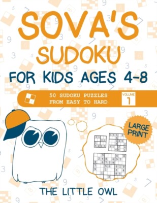 Little Owl - Sova's Sudoku For Kids Ages 4-8  50 Sudoku Puzzles from E - X555z