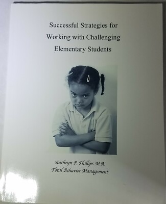 Successful Strategies for Working With Challenging Elementary Students-Phillips