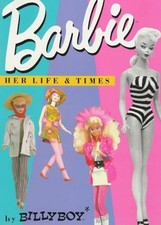BARBIE: HER LIFE TIMES By Billyboy Excellent Condition