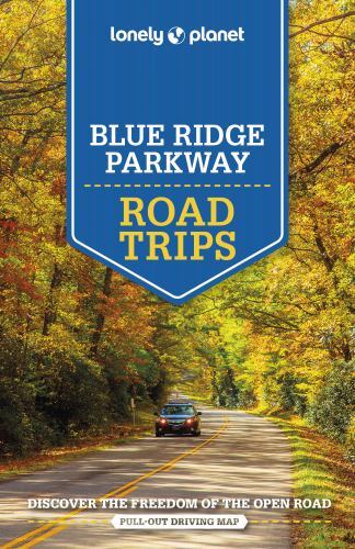 Lonely Planet Blue Ridge Parkway Road Trips by Virginia Maxwell, Amy C. ...