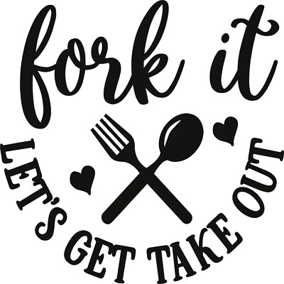 Fork It Let's Get Take Out Küche Zuhause Vinyl Aufkleber Sticker für Auto/Fenster/Wand