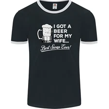 A Beer for My Wife Funny Alcohol BBQ Mens Ringer T-Shirt FotL
