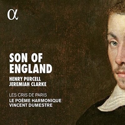 Le Poeme Harmonique - Son of England - Music by Jeremiah Clarke and Purcell [CD]
