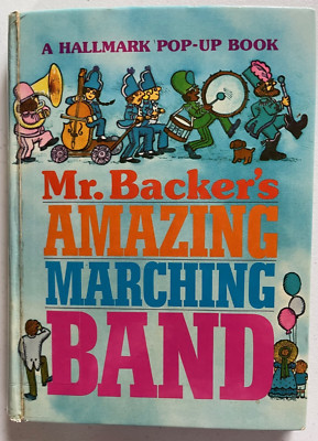 Hallmark Pop-Up Book: Mr. Backer's Amazing Marching Band Dr. Edith Dowley