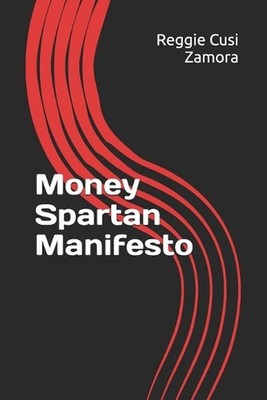Money Spartan Manifesto by Reggie Cusi Zamora Paperback Book