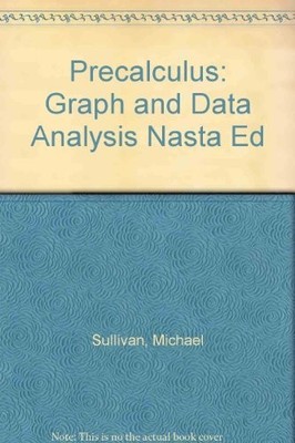 PRECALCULUS: GRAPHING AND DATA ANALYSIS By Michael Sullivan - Hardcover **Mint**