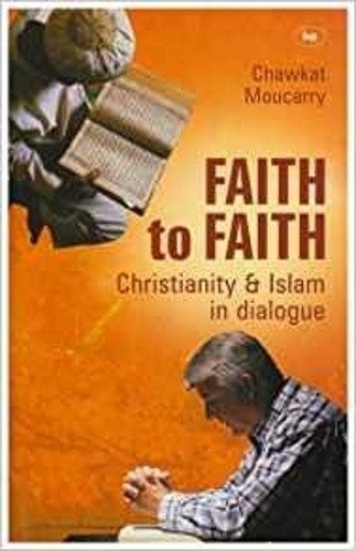 Faith to Faith by Chawkat Moucarry - 9780851118994