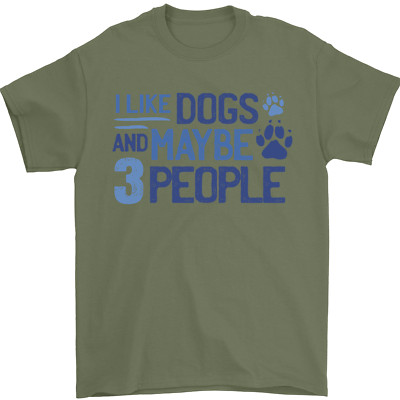 I Like Dogs and Maybe Three People Herren T-Shirt 100% Baumwolle