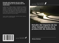 Aroua Ammar | Estudio Del Impacto De Las Altas Temperaturas En La ProduccióN...