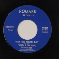 TOWANA & TOTAL DESTRUCTION: Wear Your Natural Baby US Romark Northern Soul 45