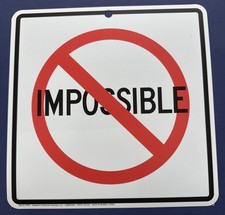  IMPOSSIBLE W/ NULL  TRAFFIC SIGN MOTIVATIONAL FOR CLASSROOM OR JOB PLACE NEW 