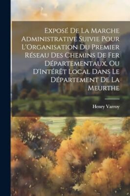 Varroy - Expos De La Marche Administrative Suivie Pour L'Organisation - X555z