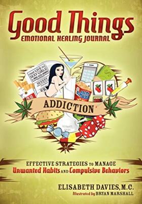 Good Things, Emotional Healing Journal - Addiction, Davies 9781614480105 New-,