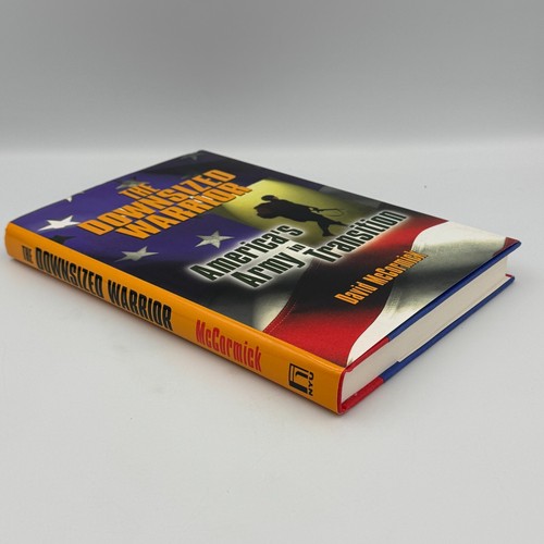 The Downsized Warrior America's Army In Transition Signed by David McCormick VGC - Picture 2 of 10