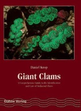 Giant Clams: A Comprehensive Guide to the Identification and Care of...