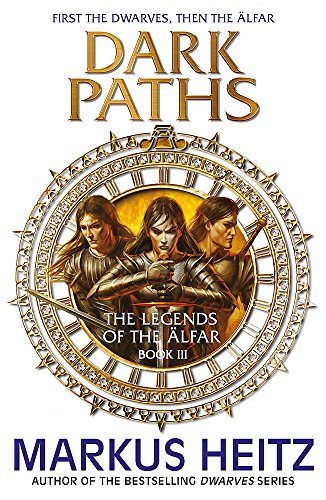Dark Paths: The Legends of the Alfar Book III - Heitz, Markus