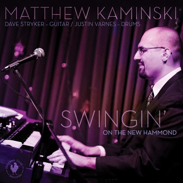 Matthew Kaminski Swingin' On The New Hammond CD New 99402019727