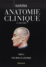Anatomie clinique : Tome 5, Neuroanatomie by Kam... | Book | condition very good