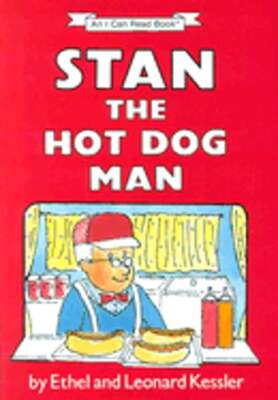 Stan the Hot Dog Man by Ethel Kessler: Used
