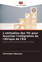 L'utilisation Des TIC Pour Favoriser L'intéGration De L'afrique De L'est Mpozayo