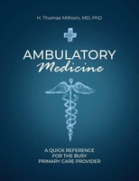Ambulatory Medicine A Quick Reference For The Busy Primary Care Provider Milhorn