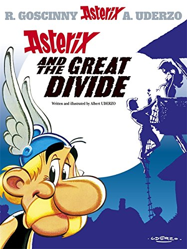 Asterix: Asterix and The Great Divide: Album 25 - Albert Uderzo (text and ill...
