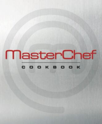 MasterChef Cookbook by JoAnn Cianciulli and Masterchef Staff (2010, Trade...