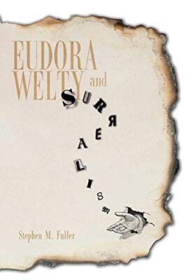 Eudora Welty and Surrealism by Fuller  New 9781628460551 Fast Free Shipping-,