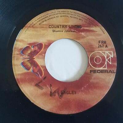 REGGAE 7''  Eagles -Country Living /on Federal Label  Ja