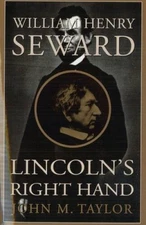 William Henry Seward: Lincolns Right Hand - Paperback By Taylor, John M - GOOD