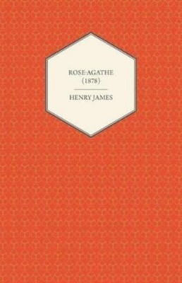 Henry James Rose-Agathe (1878) (Paperback) (UK IMPORT)