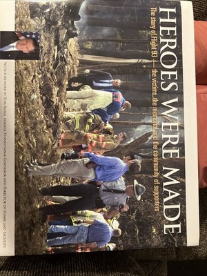 Heroes Were Made: The Story of Flight 93 - The Victims, the Memorial - VERY GOOD