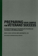 Preparing Your Campus for Veterans' Success : An Integrated Approach to Facil...
