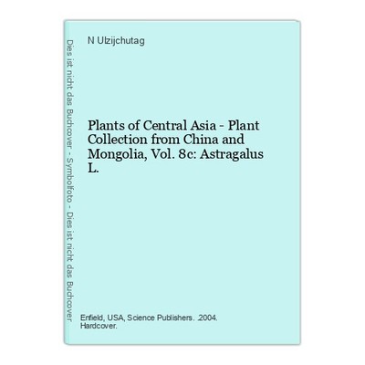 Plants of Central Asia - Plant Collection from China and Mongolia, Vol. 8c: Astr