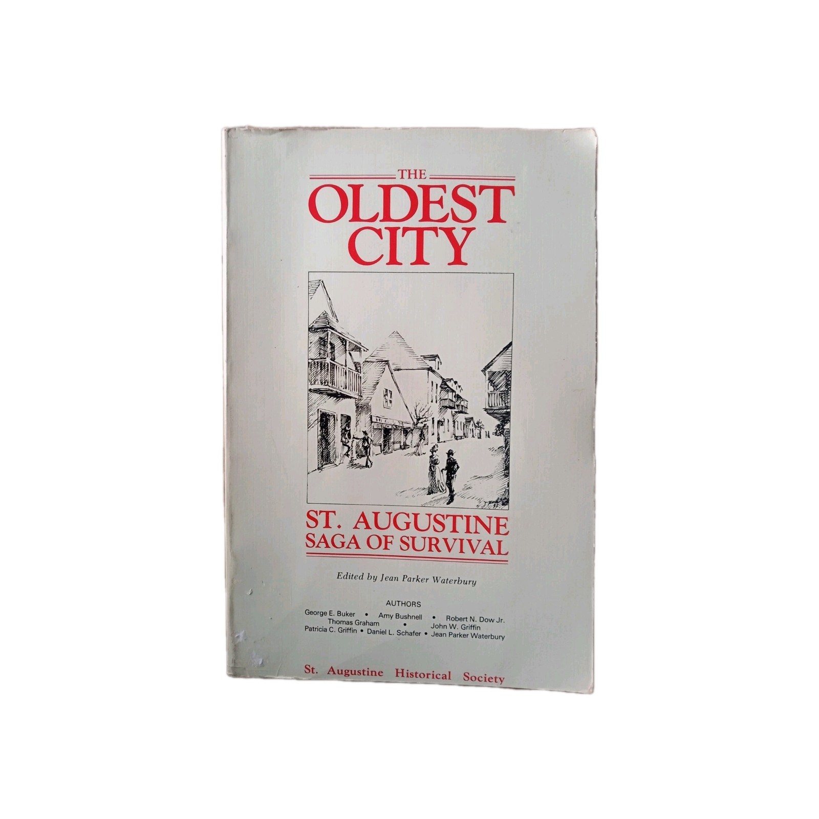 The Oldest City: St. Augustine Saga of Survival Paperback History St. Augustine