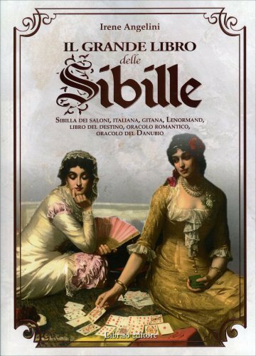 Il grande libro delle Sibille. Sibilla dei saloni, italiana, gitana, Lenormand, - Immagine 2